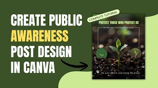 Create Public Awareness Post Design in Canva | Complete Canva Tutorial for Beginners