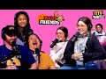 Bad Friends Juicy Best Moments Hilarious