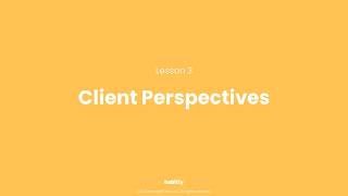 Client Perspectives 03 | Think Like Your Client to Improve Service