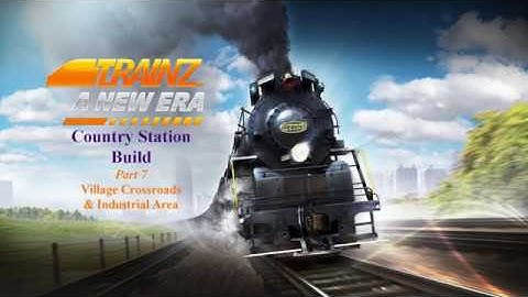 Trainz   Country Station Build Part 7
