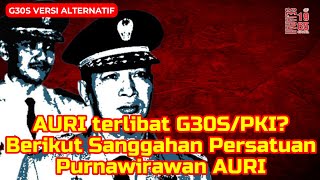 AURI Involved in G30S/PKI? Here is the Rebuttal from the AURI Retired Association...