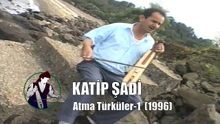 KATİP ŞADİ-Atma Türküler (1996) #GöreleTV