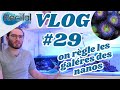 On regle les galeres des nanos vlog29 axel