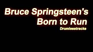 Bruce Springsteen - Born to Run [Drumlesstrack]