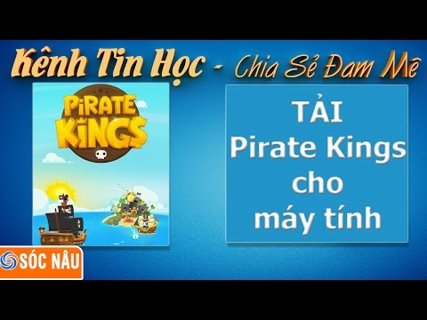 Thủ thuật Google Play : Tải game Pirate Kings cho máy tính