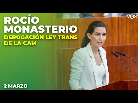 Intervención de ROCÍO MONASTERIO sobre la DEROGACIÓN DE LA LEY TRANS DE LA COMUNIDAD DE MADRID