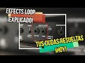 GEAR SCIENCE: TODO SOBRE EL FX LOOP ¿Qué es? ¿Para qué sirve?