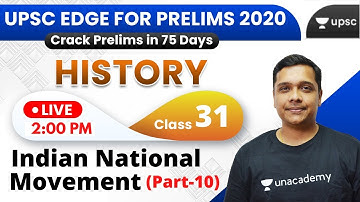 UPSC EDGE for Prelims 2020 | History by Pareek Sir | Indian National Movement (Part-10)