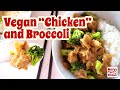 Restaurant-style VEGAN CHINESE CHICKEN AND BROCCOLI RECIPE