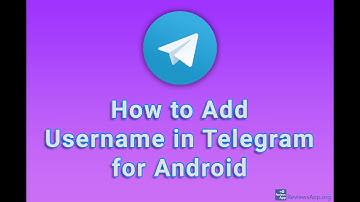 How to Add Username in Telegram for Android