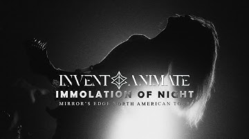 Invent Animate - "Immolation of Night" LIVE! Mirror