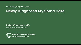 Newly Diagnosed Myeloma Care | Charlotte Roundtable, May 4th, 2024