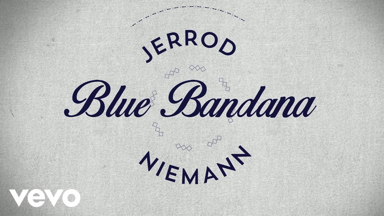 Jerrod Niemann - Blue Bandana (Lyric Video) - YouTube