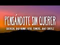 Quevedo, Bad Bunny, Myke Towers, Jhay Cortez - Pensándote Sin Querer (Letra/Lyrics)