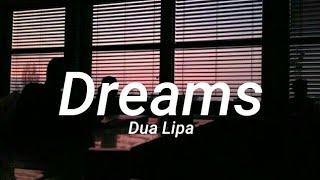 Dua Lipa - Dreams (Lyrics) chords
