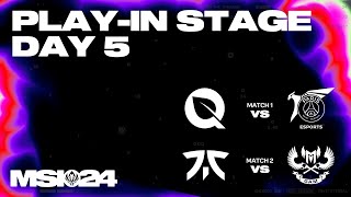 FLY vs PSG - FNC vs GAM | 플레이-인 Day 5 | 2024 MSI