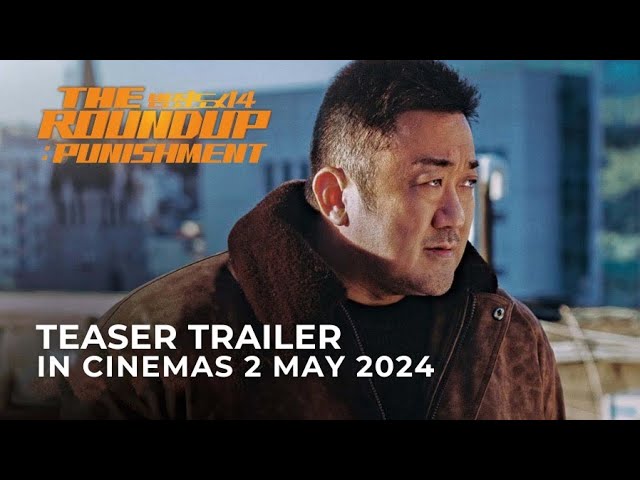 THE ROUNDUP: PUNISHMENT (Teaser Trailer) - In Cinemas 2 May 2024 class=