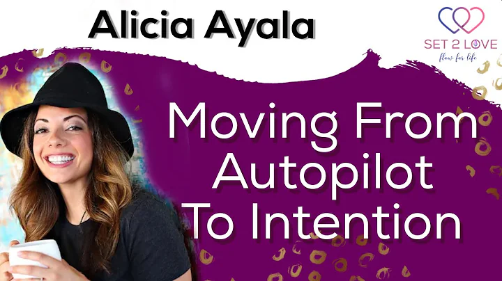 Get Out of Autopilot with Alicia Ayala || SET 2 LOVE