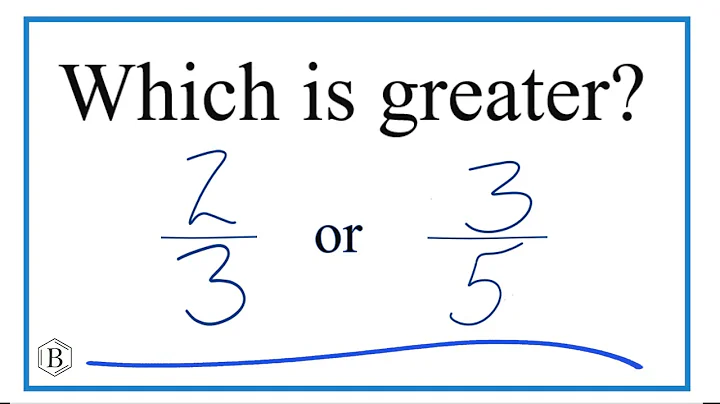 Which fraction is greater 2/3 or 3/5 ?