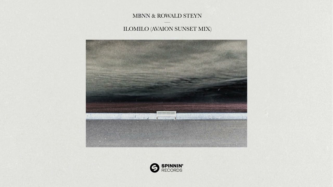 MBNN & Rowald Steyn - ilomilo AVAION Sunset Mix (Official Audio Release Full HD)