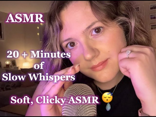 Can You Handle 20+ Min of Slow, Soft, Clicky Whispers? 😴