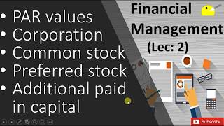 Preferred stock - Common stock - Paid in capital PAR - Financial Management Lecture 2 in Hindi /Urdu