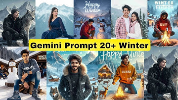 20+ Gemini Winter Prompts | Viral Winter Editing Prompts 2024#geminiai #video #youtube #tutorial💥🫶💯
