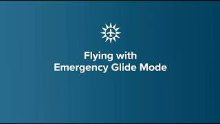 Flying with Emergency Glide Mode
