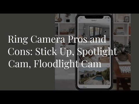 Ring Camera Pros And Cons: Stick up Cam, Spotlight Cam, Floodlight Cam - Easy2Digital.com