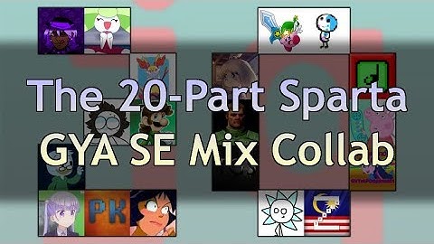 The 20-Part Sparta GYA SE Remix Collab