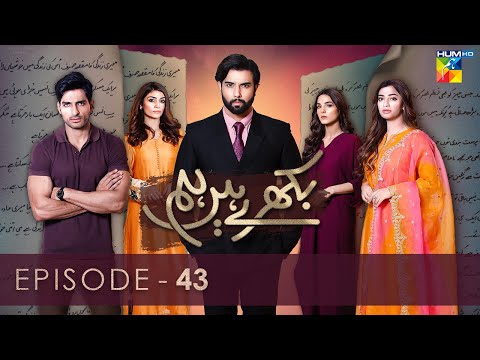 Bikhray Hain Hum — Episode 43