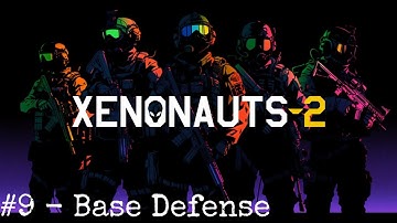 Xenonauts 2 - Early Access Campaign - 9 Base Defense