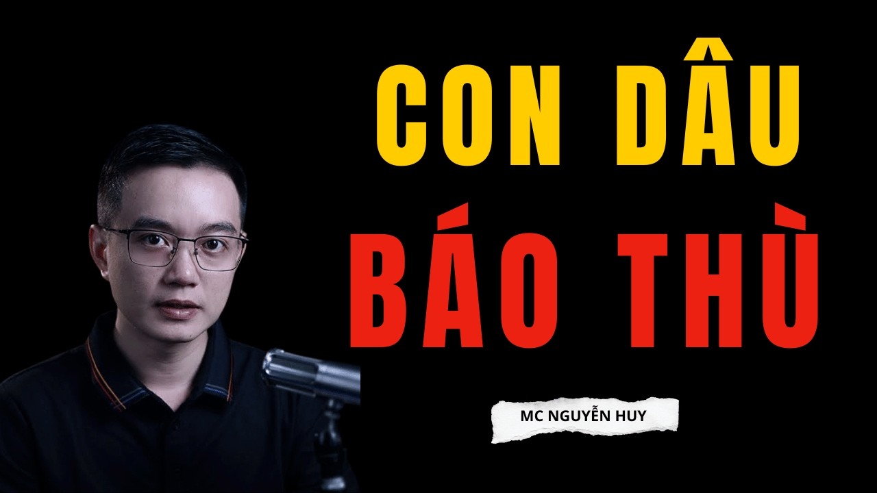 MC NGUYỄN HUY: CON DÂU BÁO THÙ | Tuyển Tập Chuyện Ma Diễn Đọc Hay Nhất