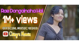 Ra.e Dongainaha Hai | Chingre Momin | Official Full Video // Music Prod. Dj Jonhy.