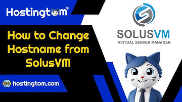 How to Change Hostname from SolusVM - Hostingtom