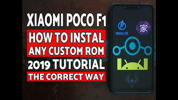 Poco F1 How to Instal Any Custom ROM in 2019 (The Correct Way)