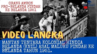 MANTAN TENTARA KOLONIAL HINDIA BELANDA (KNIL) ASAL MALUKU HENGKANG KE BELANDA TAHUN 1951