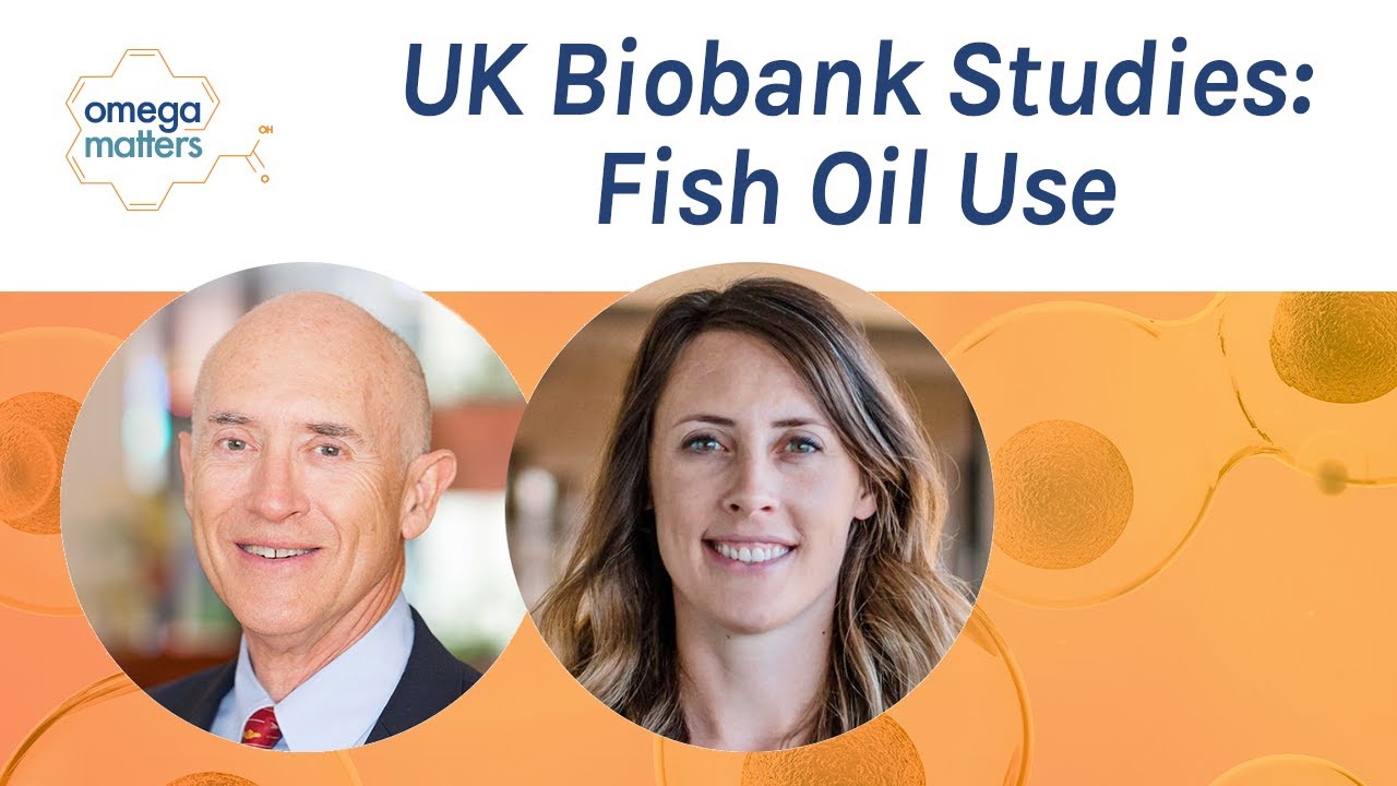 OmegaMatters Episode 19 The UK Biobank Studies Fish Oil Use YouTube