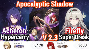 Apocalyptic Shadow [2.3] - E0S1 Acheron Hypercarry & E0S0 Firefly Super Break I Honkai: Star Rail