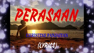 PERASAAN - CHRISTINE PANJAITAN  (LYRICS)