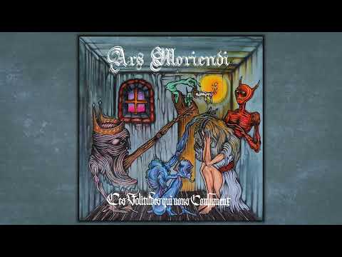 ARS MORIENDI - Ces solitudes qui nous consument (Full Album)