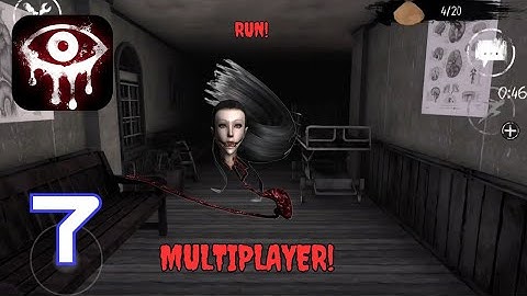 Eyes: Scary thriller -  Horror Multiplayer Gameplay Part 7 Android, iOS
