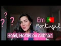 Hotel, hostel ou Airbnb? Em Portugal