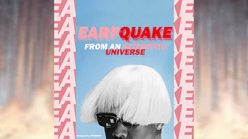 "EARFQUAKE" but from an Alternate Universe