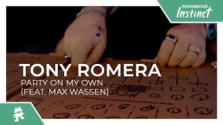 Tony Romera - Party On My Own (feat. Max Wassen) [Monstercat Official Music Video]