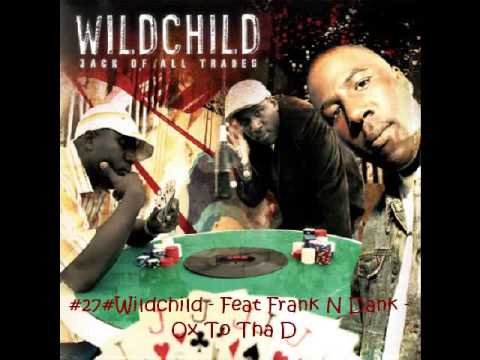 #29# WILDCHILD - FEAT FRANK N - DANK OX TO THA D [...