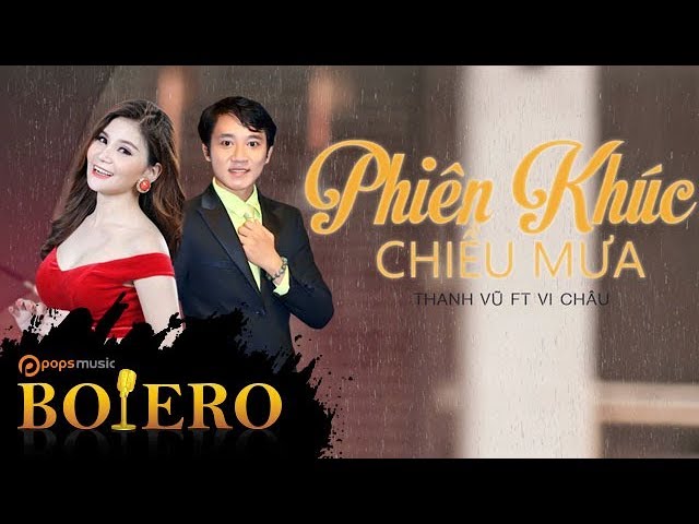 Regardez Phiên Khúc Chiều Mưa | Thanh Vũ ft Vi Châu sur YouTube