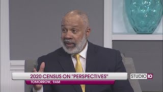 Perspectives with Eric Reynolds Explores the 2020 Census