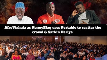 AfroWahala as KennyBlaq uses Portable to scatter D crowd with laughter b4 Sarikin Dariya hit north