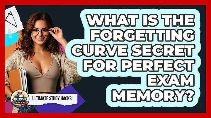 What Is The Forgetting Curve Secret For Perfect Exam Memory? - Ultimate Study Hacks